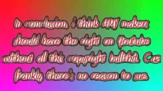 &cedil;&bull;*☆*&bull; LONG LIVE THE AMV MAKERS // Down WIth The Copyright! &bull;*☆* &bull;.
