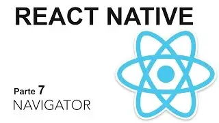 React Native - Parte 7: Navigator