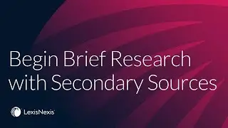Begin Brief Research with Secondary Sources