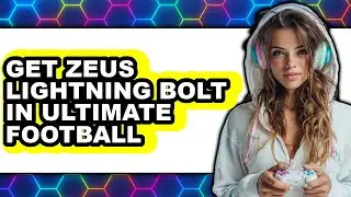How to Get Zeus Lightning Bolt in Ultimate Football - Easy Guide