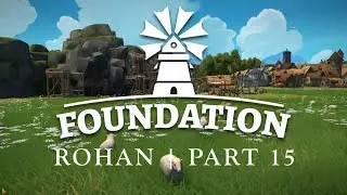 Foundation | Rohan | Part 15 Timelapse