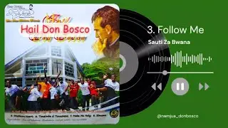 Sauti Za Bwana (Bosconians) - Follow Me
