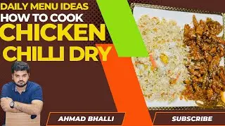HOW TO COOK CHICKEN CHILLI DRY RECIPE BY AHMAD BHALLI#dailymenuideas #food #cooking #howtocook