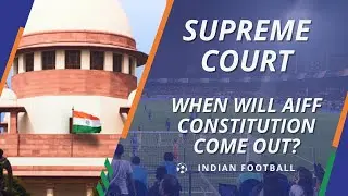 #1050 #SupremeCourt still to clear new #AIFF constitution & #ISL tender #CandidFootballConversations