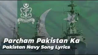 Pakistan Navy SONG | Parcham Pakistan Ka  | 8 September  2020