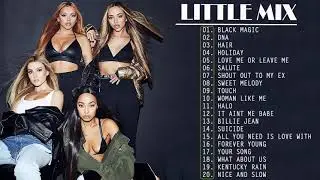 Little Mix Greatest Hits &Aacute;lbum Completo - Melhores Faixas De Little Mix