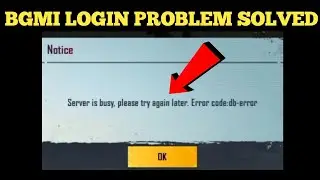 fix server is busy, please try again later. Error code:db-error bgmi | bgmi login problem solve