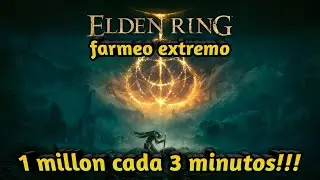 Elden Ring - Farmeo extremo - 1 millón de runas cada 3 minutos!!!