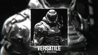 L.P. Rhythm - Versatile (tiktok version, slowed+low honour/mog sound)