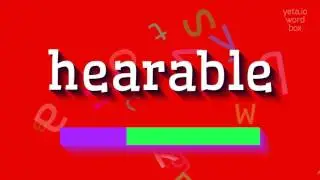 СЛУШАТЕЛЬНО &ndash; КАК СКАЗАТЬ СЛУШАТЕЛЬНО?  #слышно (HEARABLE - HOW TO SAY HEARABLE? #hea