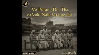 Vo Purana Dor Tha, Wo Purana Daur Tha, New Hindi Song- js charan