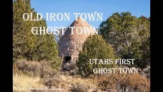 Utah's First Ghost Town. Old Iron Town. Iron County, Utah 4K
