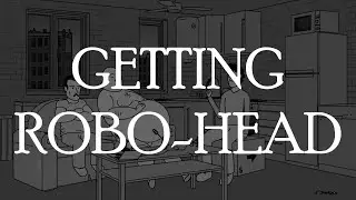 Getting Robo-Head - CTP TAS
