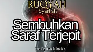 RUQYAH SARAF KEJEPIT - SARAF TERJEPIT PUTAR DAN DENGARKAN