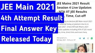 JEE Main Result 2021 4th Attempt Results Date and Time
