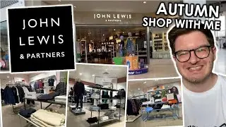 JOHN LEWIS SHOP WITH ME | What&rsquo;s new for AUTUMN? | men&rsquo;s fashion