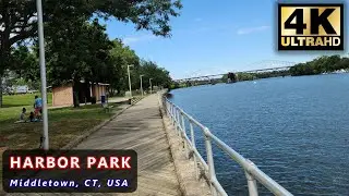 HARBOR PARK | Middletown, CT | 4K VID | Connecticut River, Recreation, Fishing, Walking, Picnicking