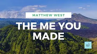 Matthew West - The Me You Made (Lyrics)