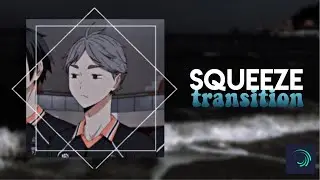 [alight motion]: 𝙫𝙚𝙧𝙮 𝙚𝙖𝙨𝙮 squeeze transition | tutorial