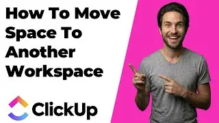 How To Move Space To Another Workspace In ClickUp (2026 Easy Guide)