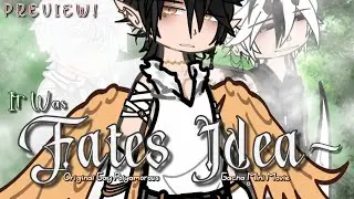 It Was Fates Idea~ | Original Polyamorous/Gay Gacha Movie/GCMM | PREVIEW!!