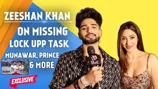LOCK UPP Zeeshan Khan Interview: Missing Munawar & Anjali, Fun Moments With Prince, Karan Kundrra