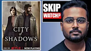 City of Shadows Netflix Review Hindi | Crime Thriller Worth Watching or Skip?
