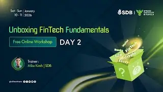 Unboxing FinTech Fundamentals - Workshop Day 2 (record)