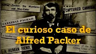 El curioso caso de Alfred Packer
