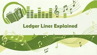 Ledger Lines Explained