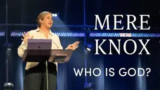 The Trinity | Who is God? | Meredith Knox