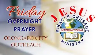 FRIDAY OVERNIGHT PRAYER || JMCIM Olongapo City Outreach || January 16, 2026