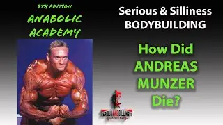 9th Edition of ANABOLIC ACADEMY: How Did Andreas Munzer DIE?