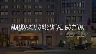 Mandarin Oriental Boston Review - Boston , United States of America