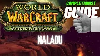 Naladu WoW Quest TBC completionist guide