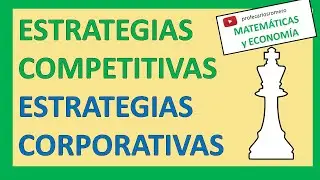 ESTRATEGIAS COMPETITIVAS Y ESTRATEGIAS CORPORATIVAS