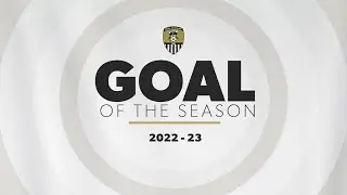 GOAL OF THE SEASON | THE 2022-23 NOMINEES