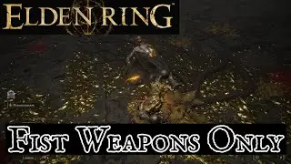 Fist Weapons Only: Elden Ring