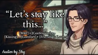 Snowed in with You [M4F] [Confession] [Friends to Lovers] [Comfort] [Kissing]