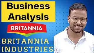 Britannia Industries | Company Analysis Series | Understanding Business Models | Amar Srivastava