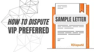 VIP Preferred Dispute Sample Letter - How to Remove Negative Items on My Report Fast | I Dispute