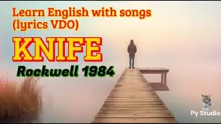 Knife - Rockwel 1984  Learn English by singing มีคำแปล-LINK คาราโอเกะ ใต้คลิปนี้