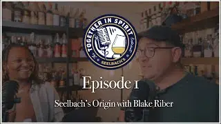 Together In Spirit Podcast: Episode 1 | Seelbach's Origins with Blake Riber