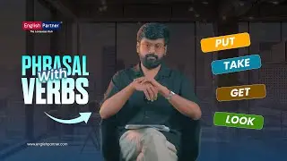 Master Common Phrasal Verbs | Put, Look, Get, Take | +91 8610847778 English Partner Classes