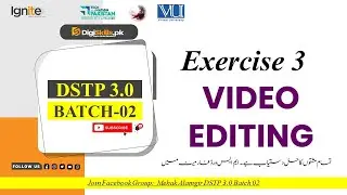 video editing animation and vlogging exercise 3 2026 | dstp 3.0 batch 02
