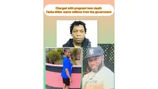 39 years old boyfriend charged with k!ll!ng of his 16yrs old pregnant girlfriend | Tesha Miller Sue