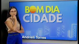 BOM DIA CIDADE 23 12 2025