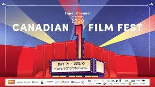 Canadian Film Fest 2020 on Super Channel