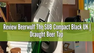 Review Beerwulf The SUB Compact Black UK | Draught Beer Tap for Home by Krups | 2L (Black)