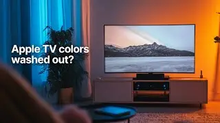 Цвета на Apple TV выглядят тусклыми, плоскими и выцветшими? Попробуйте это.